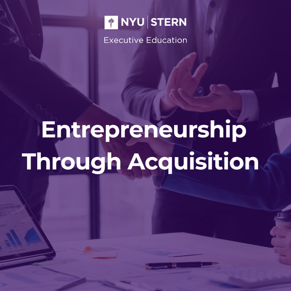 Entrepreneurship Through Acquisition: A Proven Path to Ownership